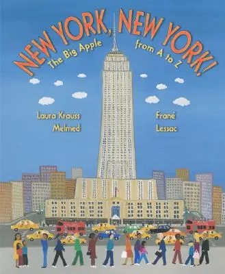 New York, New York!: Marele Măr de la A la Z - New York, New York!: The Big Apple from A to Z