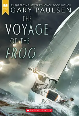 Călătoria broaștei (Scholastic Gold) - The Voyage of the Frog (Scholastic Gold)