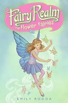 Tărâmul Zânelor #2: Zânele Florilor - Fairy Realm #2: The Flower Fairies
