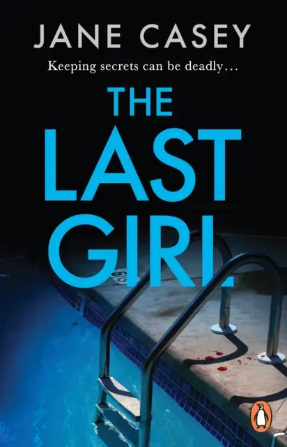Ultima fată - Thrillerul polițist captivant de la autorul bestsellerului - Last Girl - The gripping detective crime thriller from the bestselling author