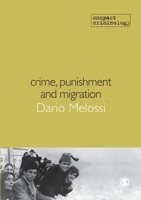 Criminalitate, pedeapsă și migrație - Crime, Punishment and Migration