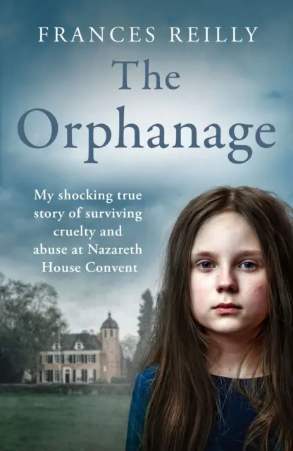 Suferă copilașii: Povestea adevărată a unei educații abuzive la mănăstire (The True Story of an Abused Convent Upbringing) - Suffer the Little Children: The True Story of an Abused Convent Upbringing