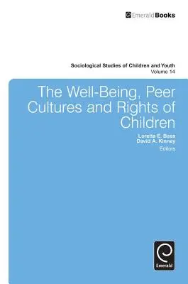 Bunăstarea, culturile colegilor și drepturile copiilor - The Well-Being, Peer Cultures and Rights of Children