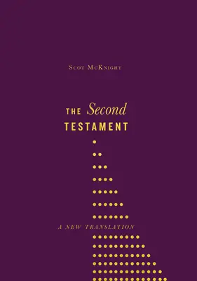 Al Doilea Testament: O nouă traducere - The Second Testament: A New Translation