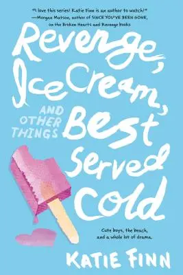 Răzbunare, înghețată și alte lucruri care se servesc cel mai bine reci - Revenge, Ice Cream, and Other Things Best Served Cold