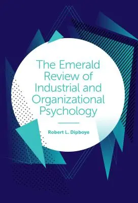 Revista Emerald de psihologie industrială și organizațională - The Emerald Review of Industrial and Organizational Psychology