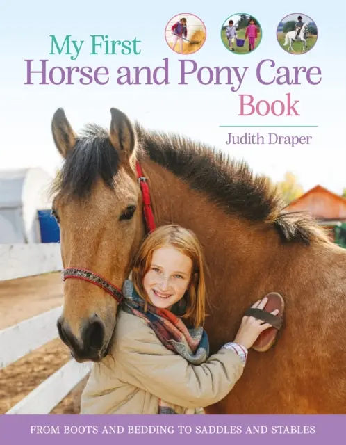 My First Horse and Pony Care Book - De la cizme și așternut la șei și grajduri - My First Horse and Pony Care Book - From boots and bedding to saddles and stables