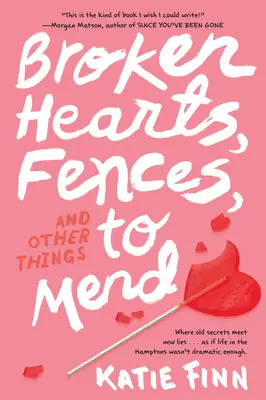 Inimi frânte, garduri și alte lucruri de reparat - Broken Hearts, Fences and Other Things to Mend