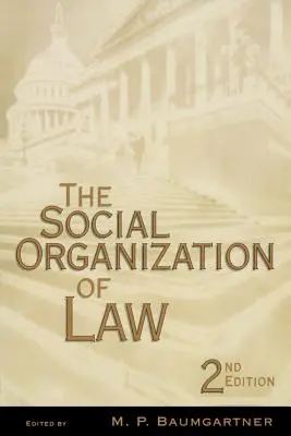 Organizarea socială a dreptului - The Social Organization of Law
