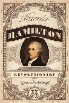 Alexander Hamilton, revoluționar - Alexander Hamilton, Revolutionary