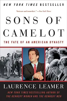 Fiii lui Camelot: Soarta unei dinastii americane - Sons of Camelot: The Fate of an American Dynasty