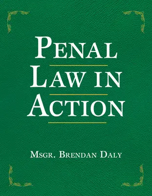 Dreptul penal în acțiune - Penal Law in Action