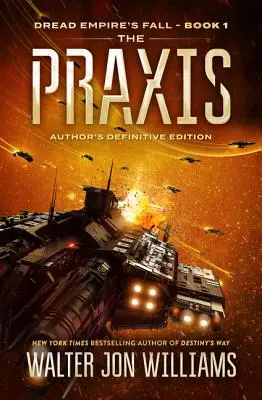 Praxis: Căderea Imperiului Dread - The Praxis: Dread Empire's Fall