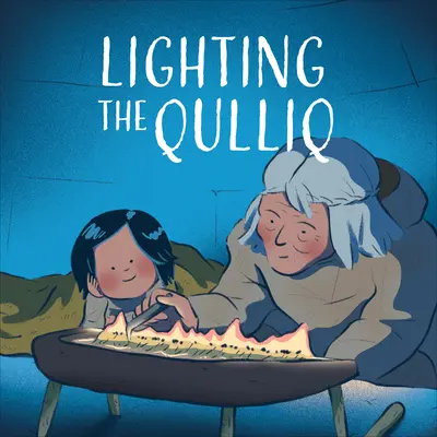 Lighting the Qulliq: Ediție în limba engleză - Lighting the Qulliq: English Edition
