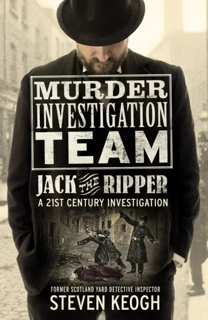 Echipa de investigare a crimelor: Jack Spintecătorul - O investigație din secolul XXI - Murder Investigation Team: Jack the Ripper - A 21st Century Investigation