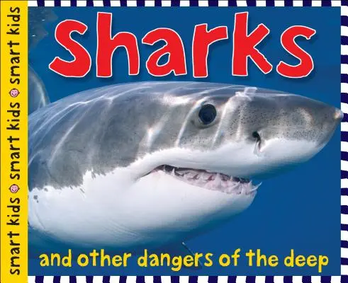 Smart Kids: Rechini: Și alte pericole din adâncuri - Smart Kids: Sharks: And Other Dangers of the Deep