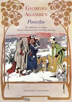Pinocchio: Aventurile unei păpuși, dublu comentate și triplu ilustrate - Pinocchio: The Adventures of a Puppet, Doubly Commented Upon and Triply Illustrated