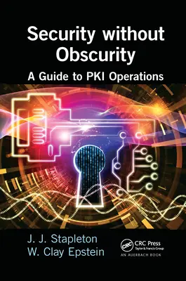 Securitate fără obscuritate: Un ghid pentru operațiunile Pki - Security Without Obscurity: A Guide to Pki Operations