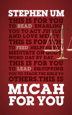Mica pentru tine: Acționând cu dreptate, iubind îndurarea - Micah for You: Acting Justly, Loving Mercy