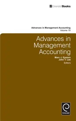 Avansuri în contabilitatea de gestiune, volumul 19 - Advances in Management Accounting, Volume 19