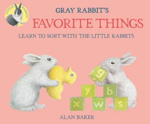 Lucrurile preferate ale iepurașului gri - Gray Rabbit's Favorite Things