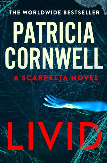 Livid - Noul thriller Kay Scarpetta de la bestsellerul nr.1 - Livid - The new Kay Scarpetta thriller from the No.1 bestseller