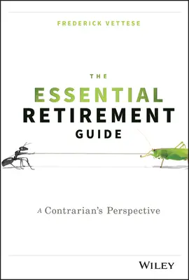 Ghidul esențial de pensionare: O perspectivă contrară - The Essential Retirement Guide: A Contrarian's Perspective