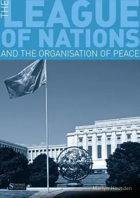 Liga Națiunilor și Organizația Păcii - The League of Nations and the Organisation of Peace