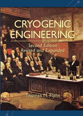 Inginerie criogenică, revizuită și extinsă - Cryogenic Engineering, Revised and Expanded