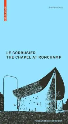 Corbusier. Capela de la Ronchamp - Corbusier. The Chapel at Ronchamp
