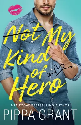 Nu e genul meu de erou - Not My Kind of Hero