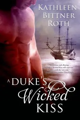 Sărutul malefic al unui duce - A Duke's Wicked Kiss