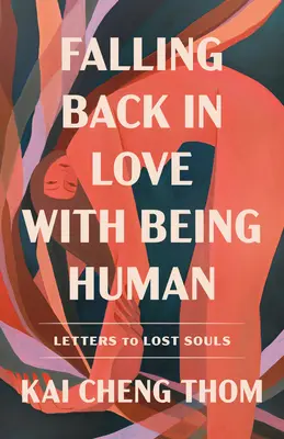 Falling Back in Love with Being Human: Scrisori către suflete pierdute - Falling Back in Love with Being Human: Letters to Lost Souls