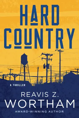 Hard Country: Un thriller - Hard Country: A Thriller