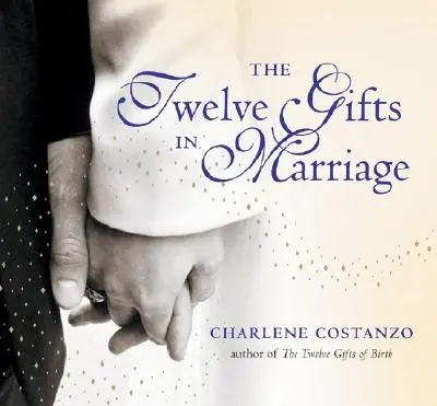 Cele douăsprezece daruri în căsnicie - The Twelve Gifts in Marriage