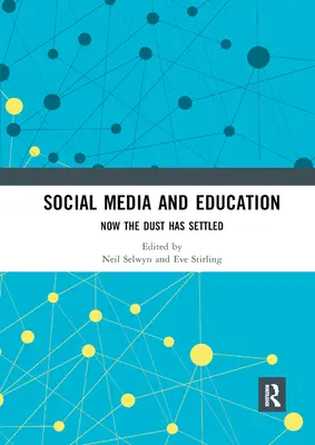 Social Media și educația: Acum că praful s-a așezat - Social Media and Education: Now the Dust Has Settled