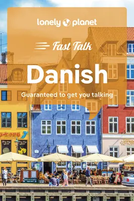 Lonely Planet Fast Talk daneză 2 - Lonely Planet Fast Talk Danish 2