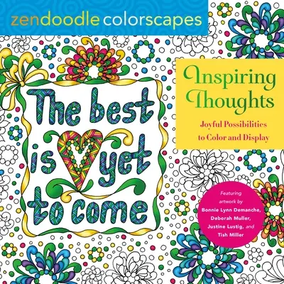 Zendoodle Colorscapes: Gânduri inspirate: Posibilități vesele de colorat și expus - Zendoodle Colorscapes: Inspiring Thoughts: Joyful Possibilities to Color and Display