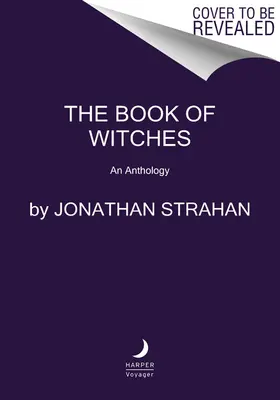 The Book of Witches: O antologie - The Book of Witches: An Anthology