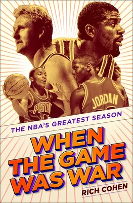 Când jocul era război: Cel mai mare sezon al Nba - When the Game Was War: The Nba's Greatest Season