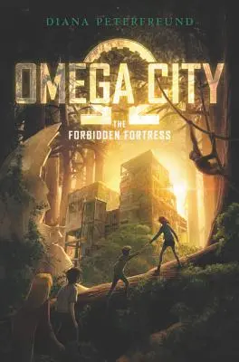 Orașul Omega: Fortăreața interzisă - Omega City: The Forbidden Fortress