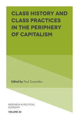 Istoria și practicile de clasă în periferia capitalismului - Class History and Class Practices in the Periphery of Capitalism