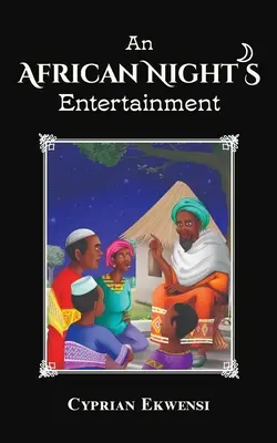 O noapte africană de divertisment - An African Night's Entertainment