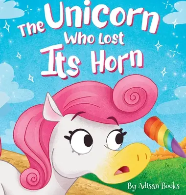 Unicornul care și-a pierdut cornul: O poveste despre cum să prinzi și să răspândești bunătatea - The Unicorn Who Lost Its Horn: A Tale of How to Catch and Spread Kindness