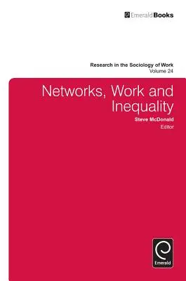 Rețele, muncă și inegalitate - Networks, Work, and Inequality