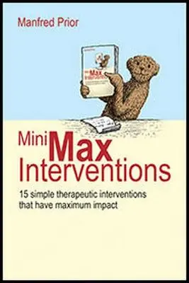 Intervenții Minimax: 15 intervenții terapeutice simple care au un impact maxim - Minimax Interventions: 15 Simple Therapeutic Interventions That Have Maximum Impact