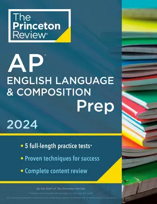 Princeton Review AP English Language & Composition Prep, 18th Edition: 5 teste practice + revizuire completă a conținutului + strategii și tehnici - Princeton Review AP English Language & Composition Prep, 18th Edition: 5 Practice Tests + Complete Content Review + Strategies & Techniques