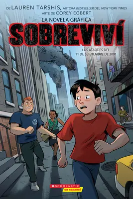 Sobreviv Los Ataques del 11 de Septiembre de 2001 (Graphix) (Am supraviețuit atacurilor din 11 septembrie 2001) - Sobreviv Los Ataques del 11 de Septiembre de 2001 (Graphix) (I Survived the Attacks of September 11, 2001)