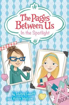 Pagini între noi: În lumina reflectoarelor - The Pages Between Us: In the Spotlight