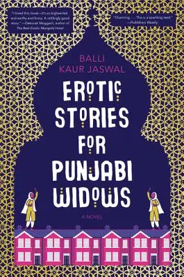 Povești erotice pentru văduvele Punjabi: O alegere a Clubului de carte Reese's - Erotic Stories for Punjabi Widows: A Reese's Book Club Pick